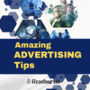 Amazing Advertising Tips